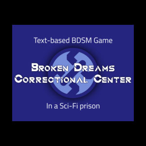 Broken Dreams Correctional Center [v0.1.6]